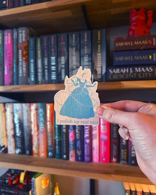 Cinderella 'I Polish Up Real Nice' Sticker