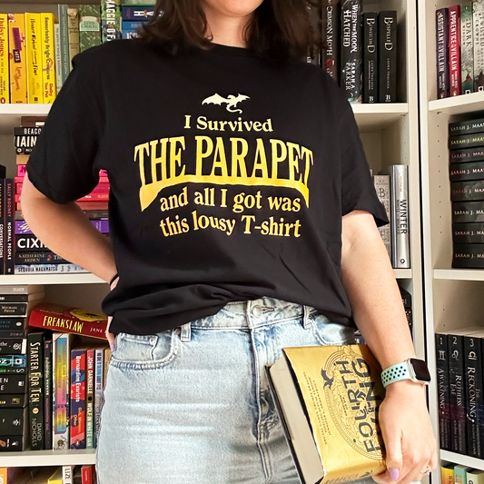 I Survived the Parapet and all I Got Was This Lousy T-shirt