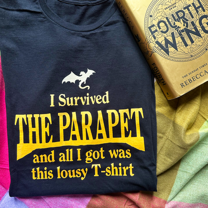 I Survived the Parapet and all I Got Was This Lousy T-shirt