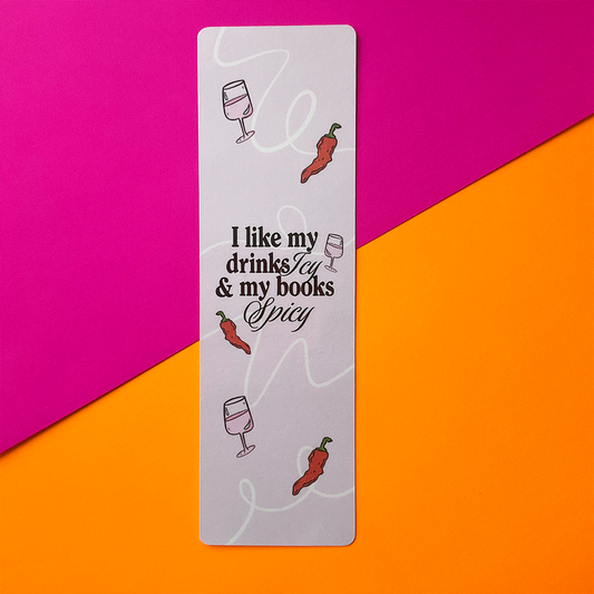 I Like My Drinks Icy & My Books Spicy Bookmark